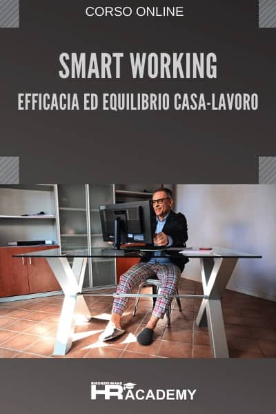 Smart Working: Efficacia ed Equilibrio Casa-Lavoro