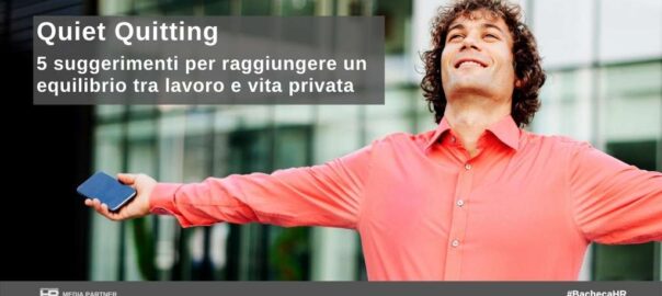 Quiet Quitting 5 suggerimenti per raggiungere un equilibrio tra lavoro e vita privata
