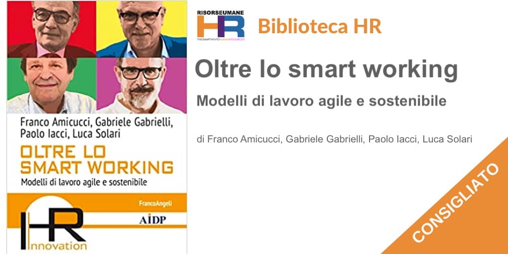 Oltre lo smart working. Modelli di lavoro agile e sostenibile
