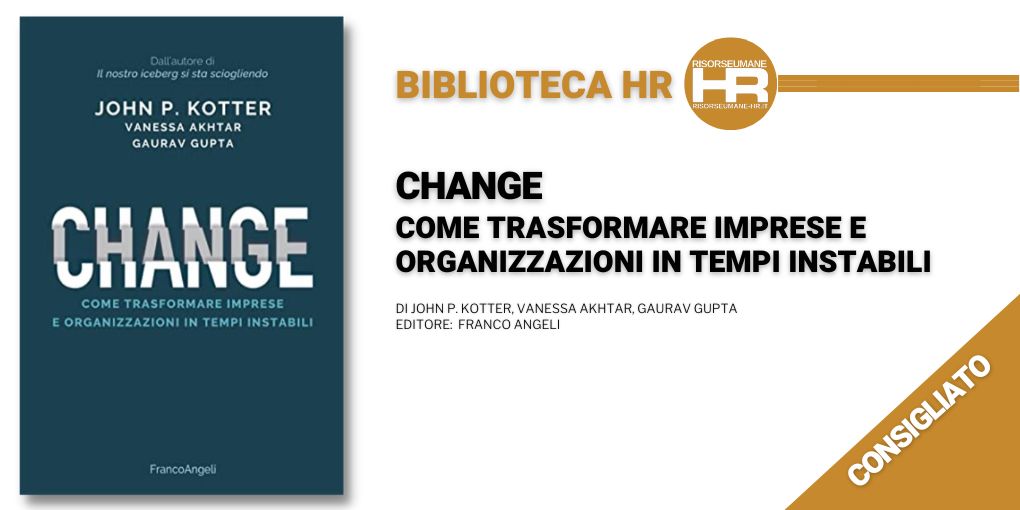 Change Come trasformare imprese e organizzazioni in tempi instabili