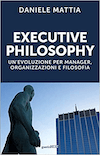 Executive Philosophy Un’evoluzione per manager, organizzazioni e filosofia