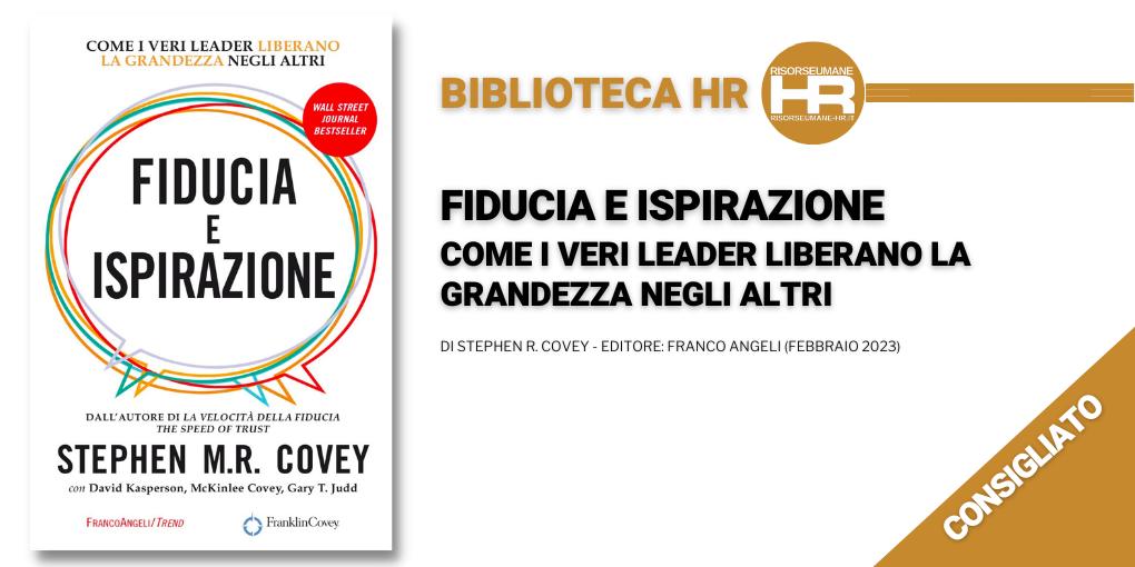 Fiducia e ispirazione. Come i veri leader liberano la grandezza negli altri