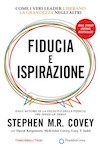 Fiducia e ispirazione. Come i veri leader liberano la grandezza negli altri