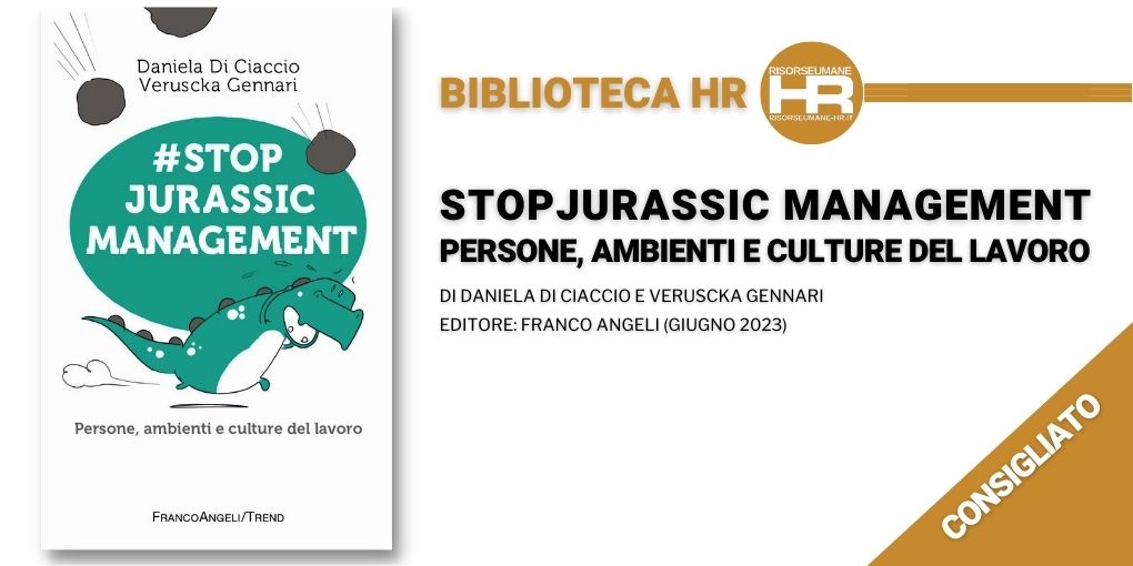 Stop jurassic management. Persone, ambienti e culture del lavoro