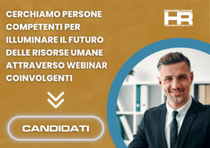 Cerchiamo voci appassionate e competenti per illuminare il futuro delle Risorse Umane attraverso webinar coinvolgenti. Diventa un relatore protagonista!