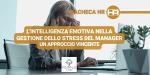 L'intelligenza emotiva nella gestione dello stress del manager