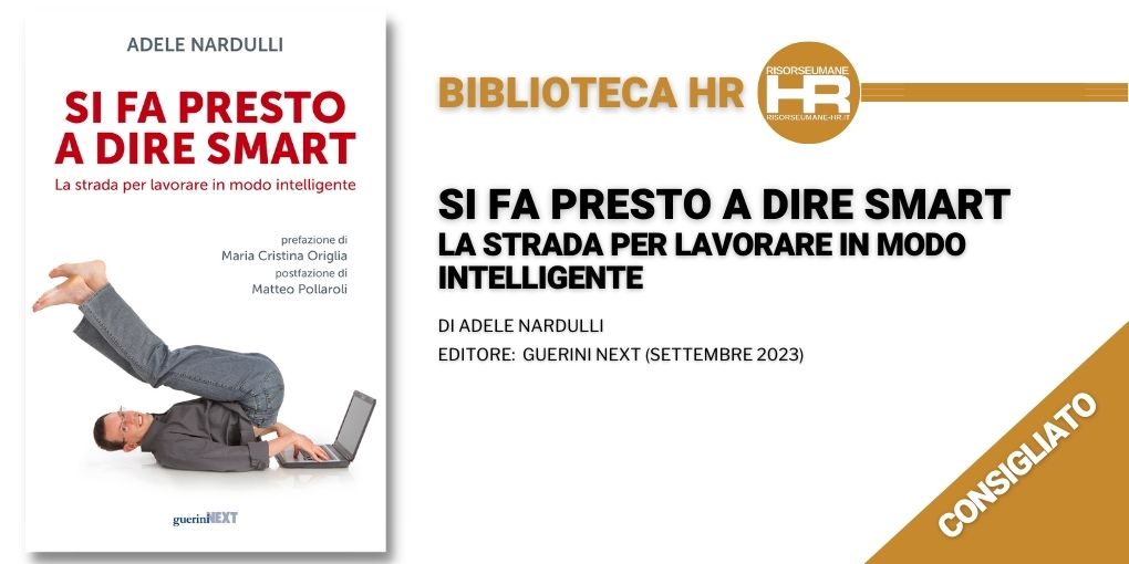 Si fa presto a dire smart. La strada per lavorare in modo intelligente