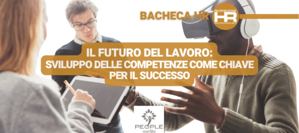 Il Futuro del Lavoro Sviluppo delle Competenze come Chiave per il Successo