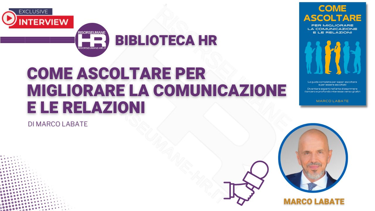 Come ascoltare per migliorare la comunicazione e le relazioni