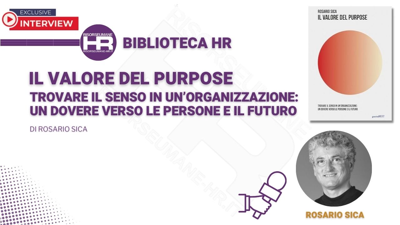 Webinar: Il valore del Purpose Trovare il senso in un’organizzazione un dovere verso le persone e il futuro