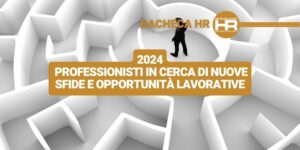 2024 Professionisti in Cerca di Nuove Sfide e Opportunità Lavorative