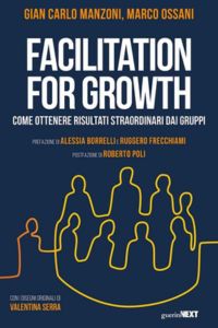 Facilitation for Growth. Come ottenere risultati straordinari dai gruppi
