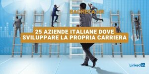 25 aziende italiane dove sviluppare la propria carriera