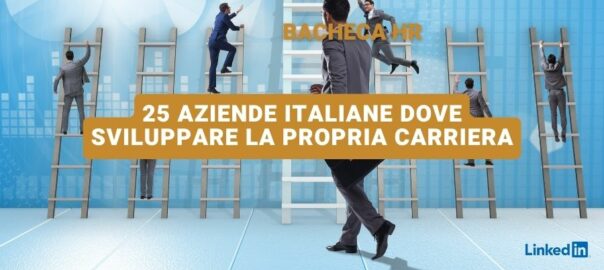 25 aziende italiane dove sviluppare la propria carriera