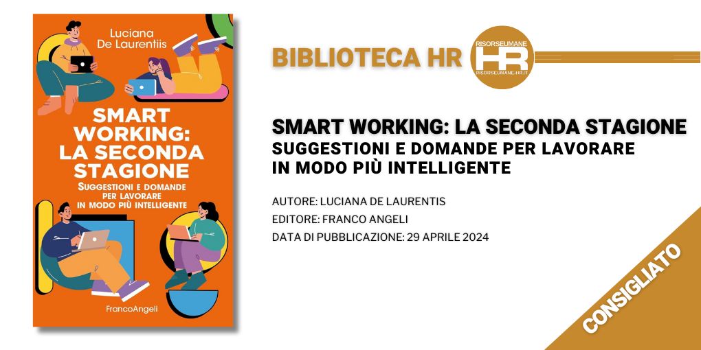 Smart working. La seconda stagione. Suggestioni e domande per lavorare in modo più intelligente