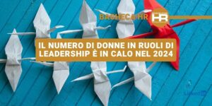 Il numero di donne in ruoli di leadership è in calo nel 2024
