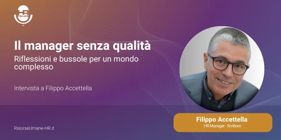 Il manager senza qualità - Intervista a Filippo Accettella