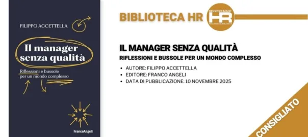 Il manager senza qualità. Riflessioni e bussole per un mondo complesso - recensione