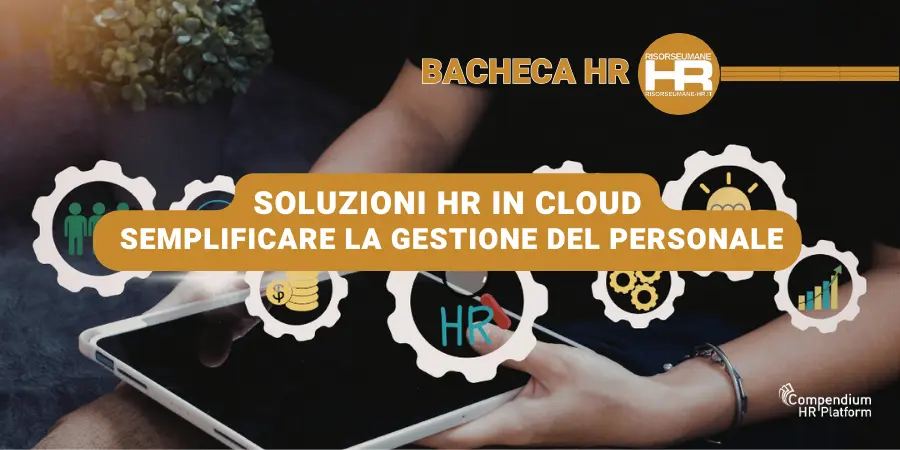 Soluzioni HR in cloud per semplificare la gestione del personale