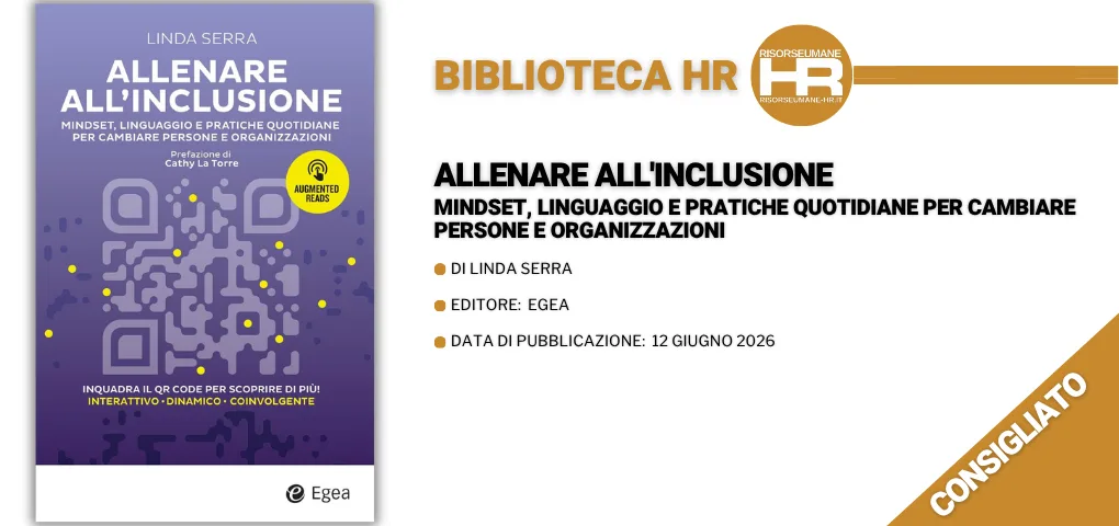 Allenare all'inclusione. Mindset, linguaggio e pratiche quotidiane per cambiare persone e organizzazioni – recensione