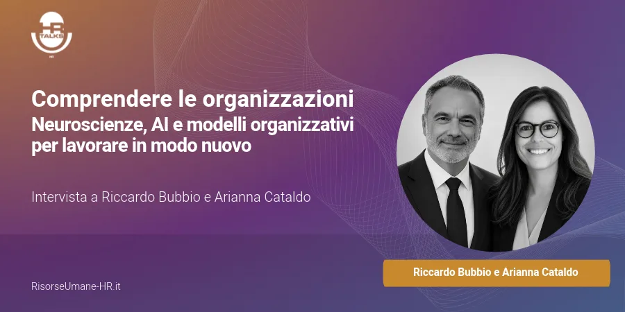 Comprendere le organizzazioni - intervista a Riccardo Bubbio e Arianna Cataldo